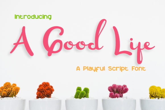 Discovering the Joy of ‘A Good Life’: The Playful Handwritten Font That Brings Creativity to Life
