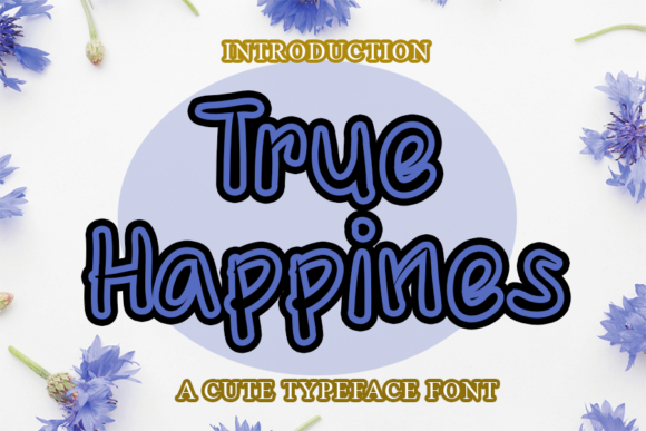 The True Happines Font: Your Quirky Handwritten Typographic Companion