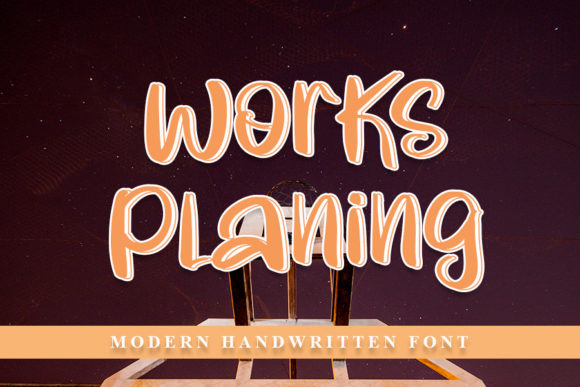 Works Planing: A Delightful Font That Brings Warmth to Every Creative Project
